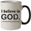 Cana  buza si toarta color, I believe in GOD...
